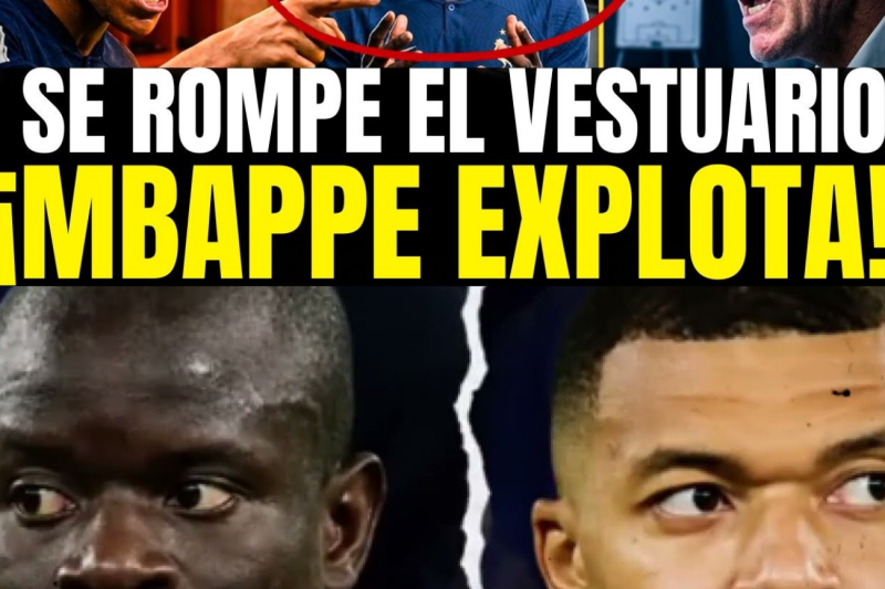 ¡ÚLTIMA HORA! MBAPPÉ DESTROZA EL VESTUARIO FRANCÉS Y EL CUARTO NOMBRE LO CAMBIA TODO