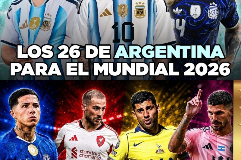 UNO POR UNO: ¿Cómo llegan los 26 de Argentina al Mundial 2026?