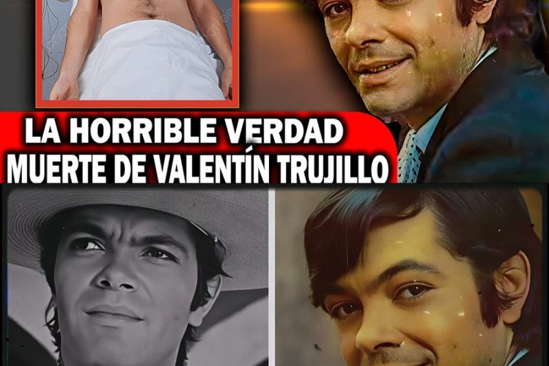 ASÍ FUE el TERRIBLE y TRISTE FINAL de Valentín Trujillo: una VIDA TRÁGICA detrás de un GRAN ACTOR.tc