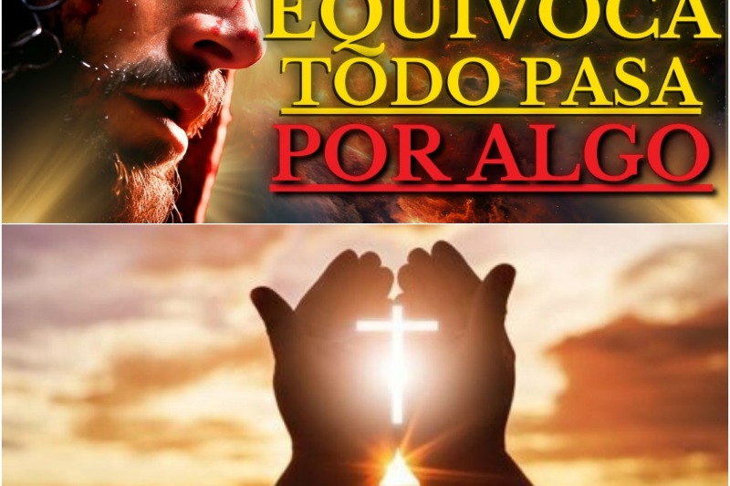 DIOS Tiene un PLAN PERFECTO para Nuestras Vidas Él te dice hoy, YO NO ME EQUIVOCO TODO PASA POR ALGO