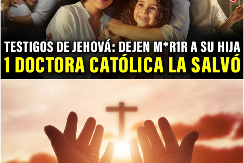 TESTIMONIO CATÓLICO: ¿Qué pasa cuando Testigos de Jehová deben elegir entre su hija o su Religión?