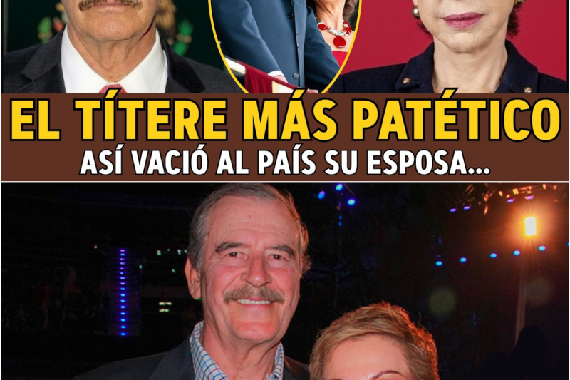 Vicente Fox: El Presidente “Títere” y el ASQUEROSO Saqueo de su Esposa.
