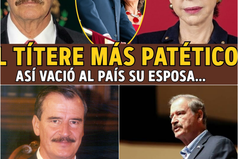 Vicente Fox: El Presidente “Títere” y el ASQUEROSO Saqueo de su Esposa.
