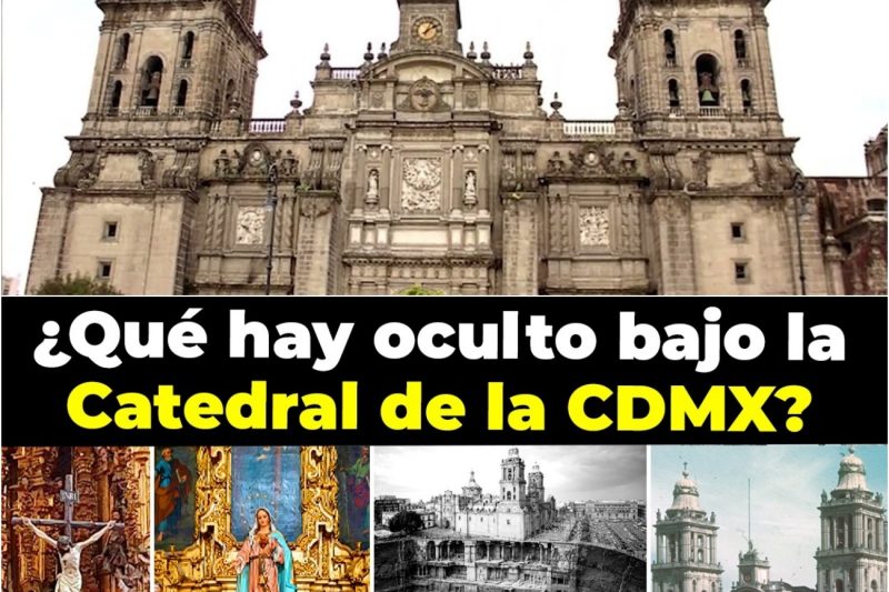 ¿Qué SECRETOS OCULTOS hay bajo la Catedral Metropolitana de la CDMX?