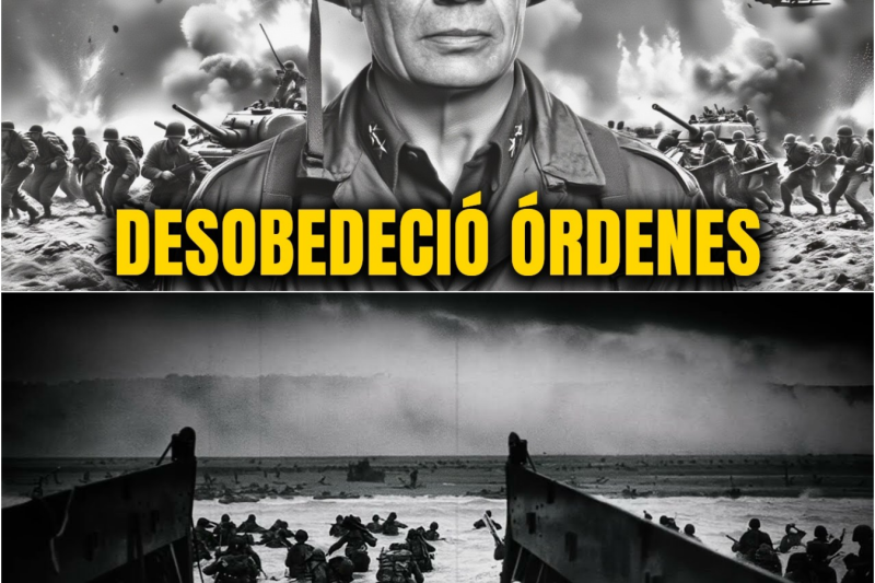 El Único General De La Segunda Guerra Mundial Que Desobedeció Órdenes Y Luchó En Primera Línea